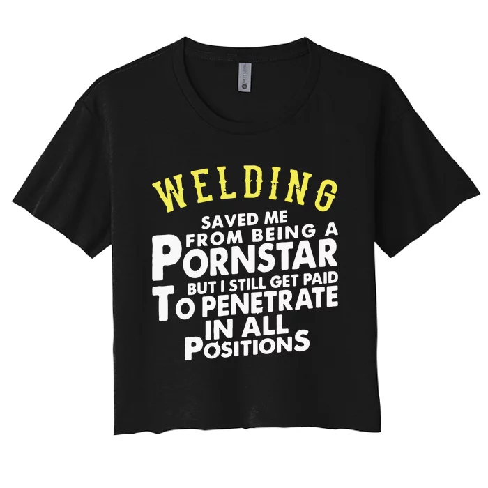 Funny Welding Gifts For Proud Welders Women's Crop Top Tee