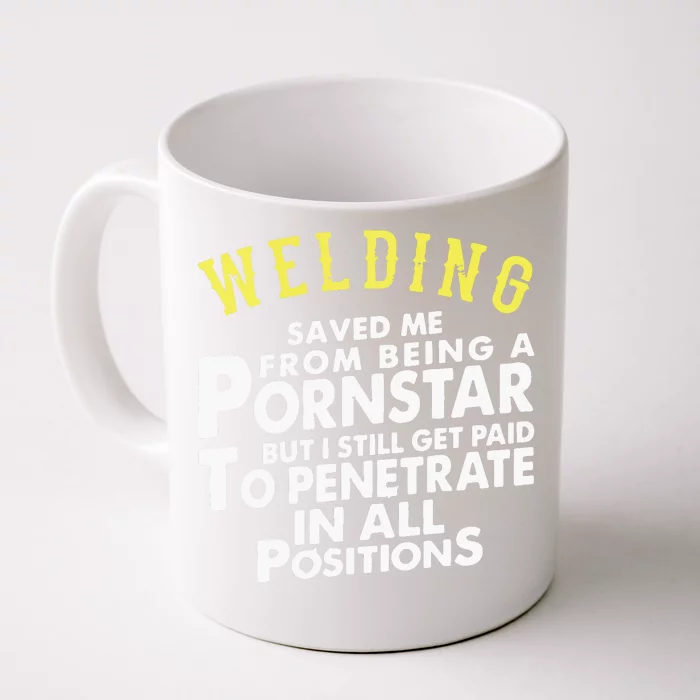 Funny Welding Gifts For Proud Welders Front & Back Coffee Mug