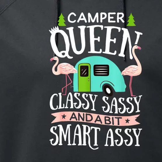 Funny Women Girl Camping Rv Camper Queen Classy Sassy Smart Gift Performance Fleece Hoodie