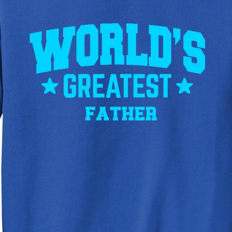 Father Worlds Greatest Blue Gift Sweatshirt