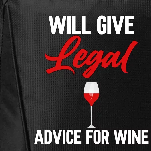 Funny Will Give Legal Advice Gift Wine Lover Lawyer Cute Gift City Backpack