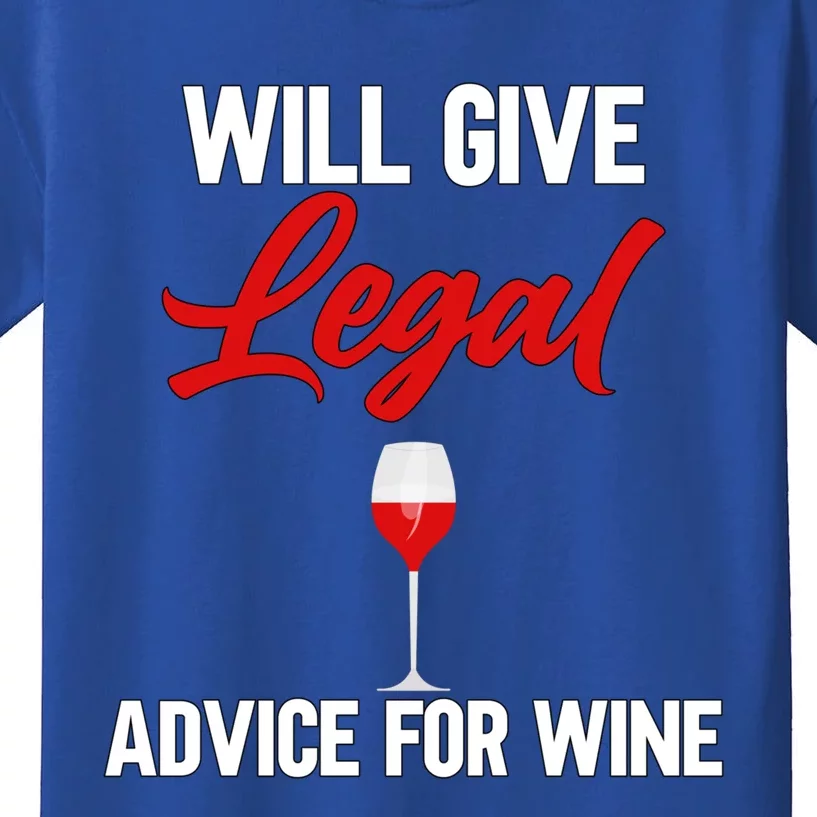 Funny Will Give Legal Advice Gift Wine Lover Lawyer Cute Gift Kids T-Shirt