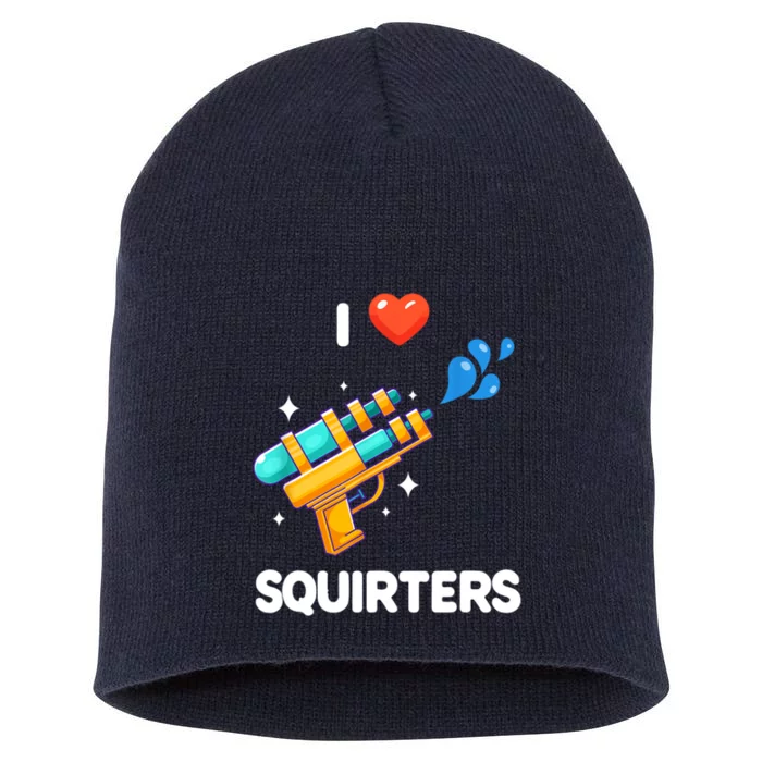 Funny Water Gun I Heart Squirters Funny I Love Squirters Short Acrylic Beanie