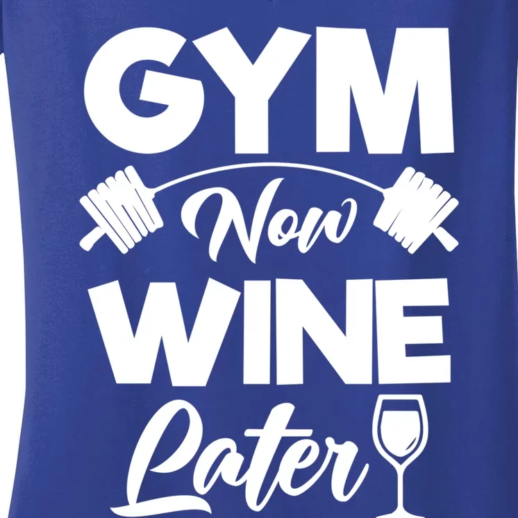 Funny Workout Gym Now Wine Later Gym Great Gift Women's V-Neck T-Shirt