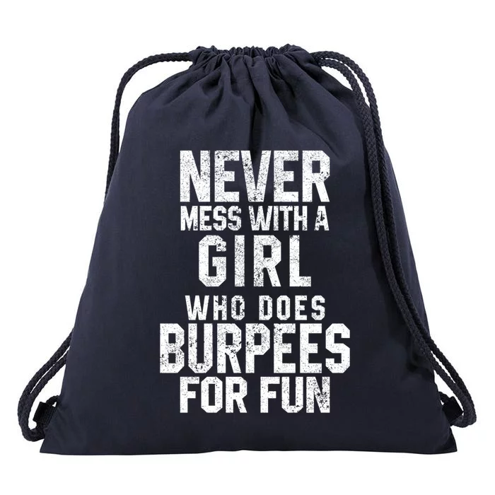 Funny Workout Gift Never Mess With A That Does Burpees Meaningful Gift Drawstring Bag