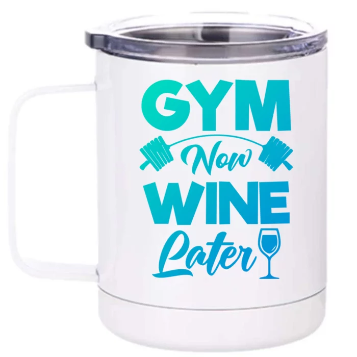 Funny Workout Gym Now Wine Later Gym Great Gift Front & Back 12oz Stainless Steel Tumbler Cup