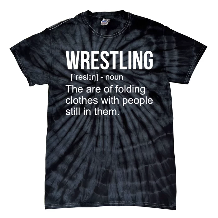 Funny Wrestling Gift For Men Boys Wrestling Definition Gift Tie-Dye T-Shirt