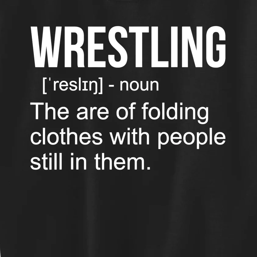 Funny Wrestling Gift For Men Boys Wrestling Definition Gift Kids Sweatshirt