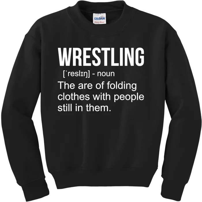 Funny Wrestling Gift For Men Boys Wrestling Definition Gift Kids Sweatshirt