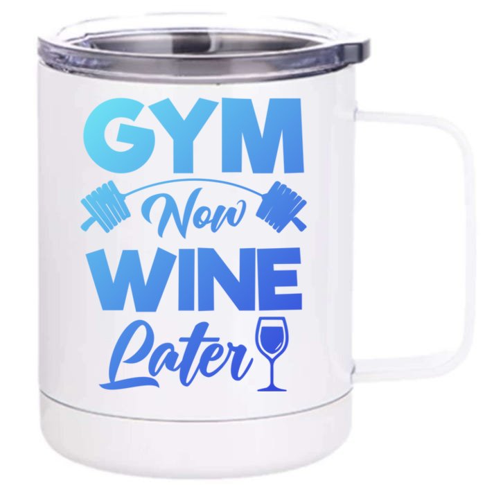 Funny Workout Gym Now Wine Later Gym Great Gift Front & Back 12oz Stainless Steel Tumbler Cup