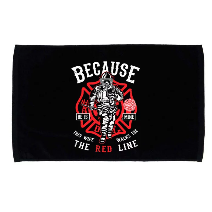 Firefighter Wife Gift Meaningful Gift This Wife Walks The Red Line Microfiber Hand Towel