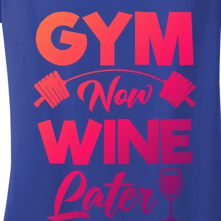 Funny Workout Gym Now Wine Later Gym Great Gift Women's V-Neck T-Shirt