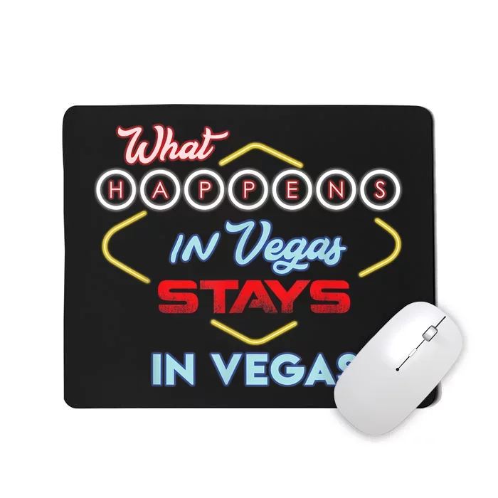 Funny What Happens In Vegas Stays In Vegas Gift Mousepad