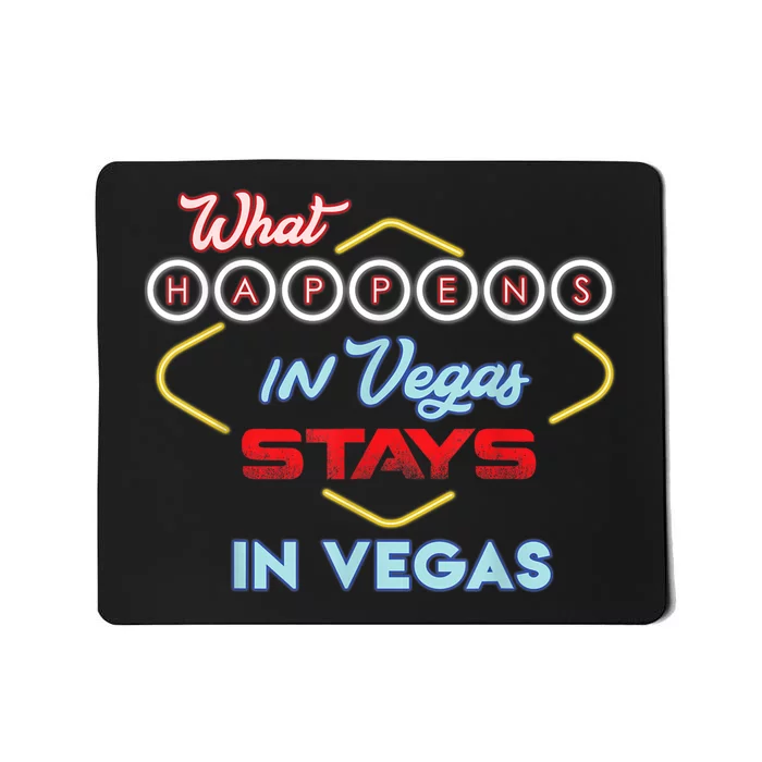 Funny What Happens In Vegas Stays In Vegas Gift Mousepad