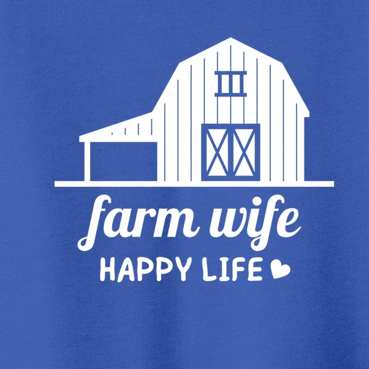 Farm Wife Happy Life Barn For Farmers And Farm Gift Toddler T-Shirt