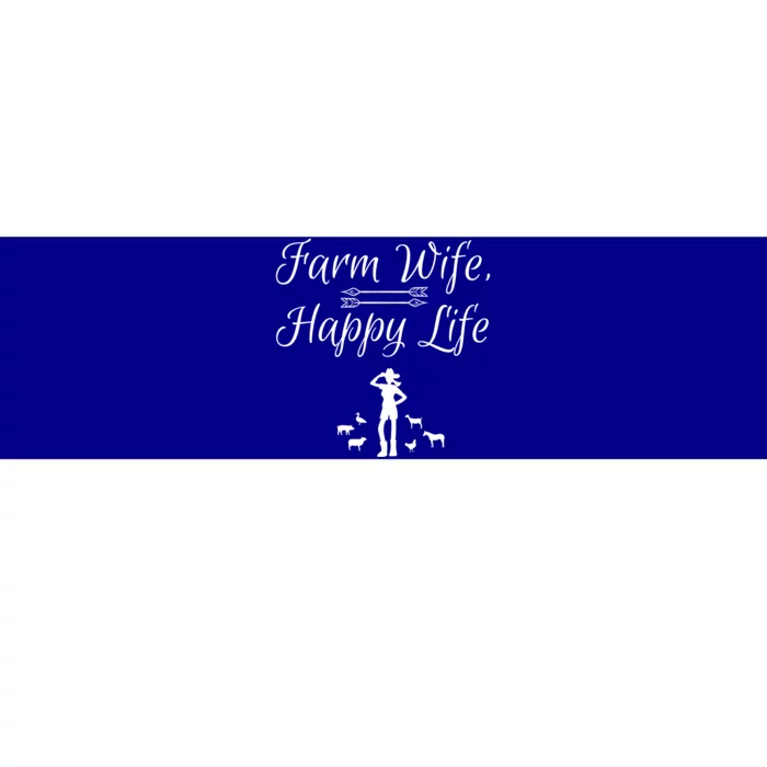 Farm Wife Happy Life Gift Bumper Sticker