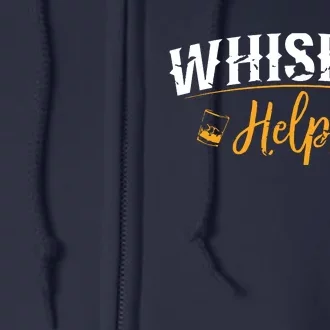 Funny Whiskey Helps Full Zip Hoodie