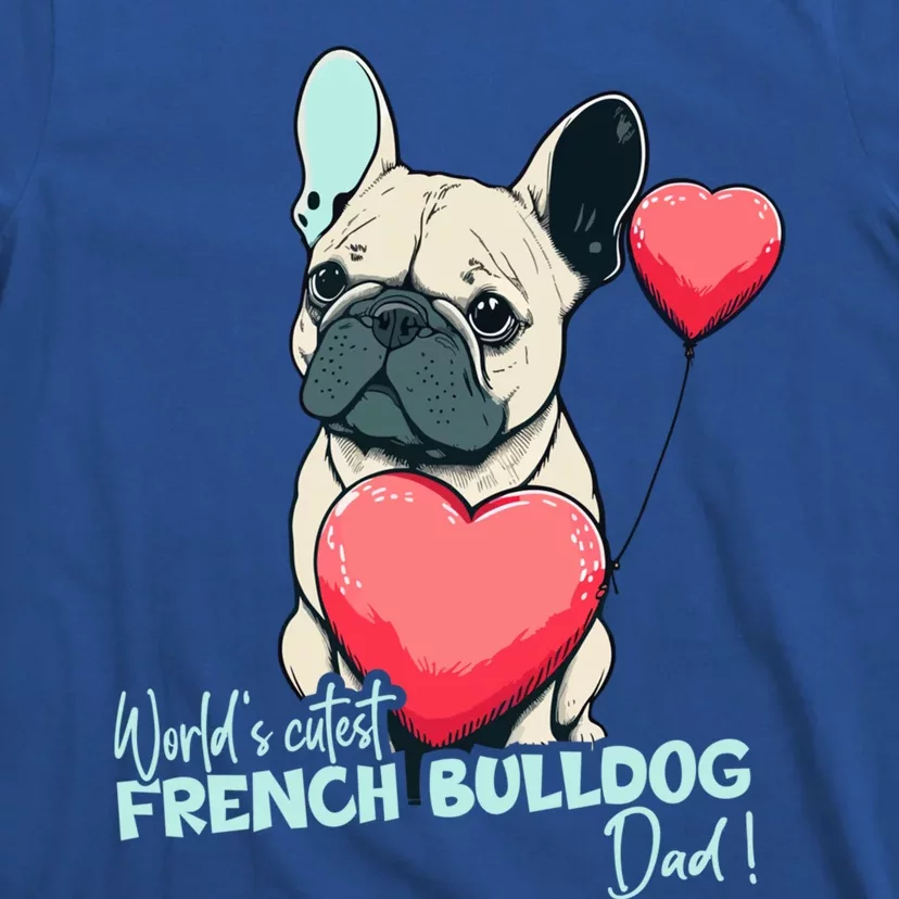 Frenchbulldog With Heartballoon Gift Worlds Coolest Dad Gift T-Shirt