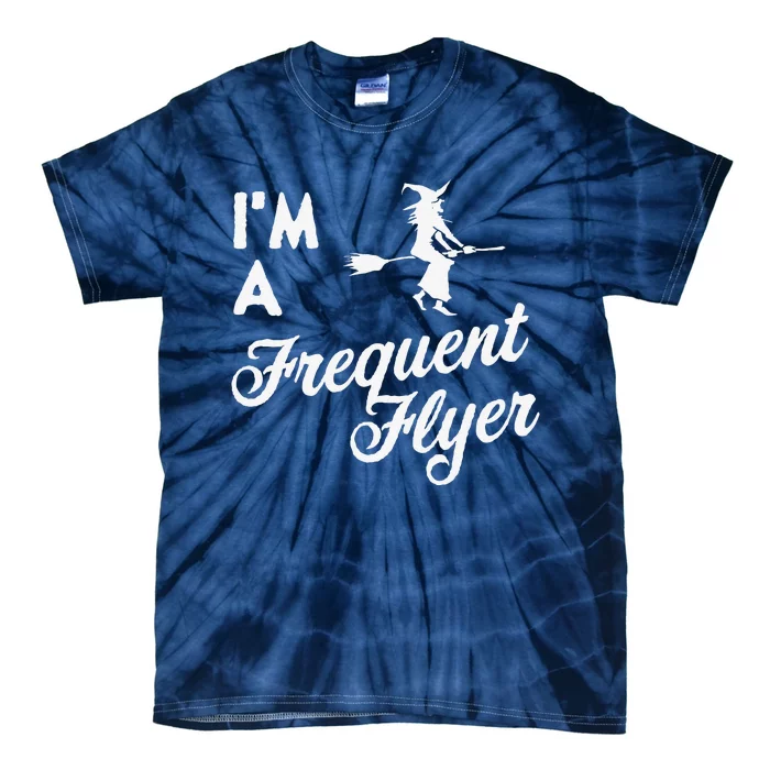 Funny Women Halloween Im A Frequent Flyer Witch Tie-Dye T-Shirt