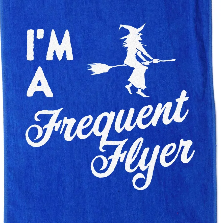 Funny Women Halloween Im A Frequent Flyer Witch Platinum Collection Golf Towel