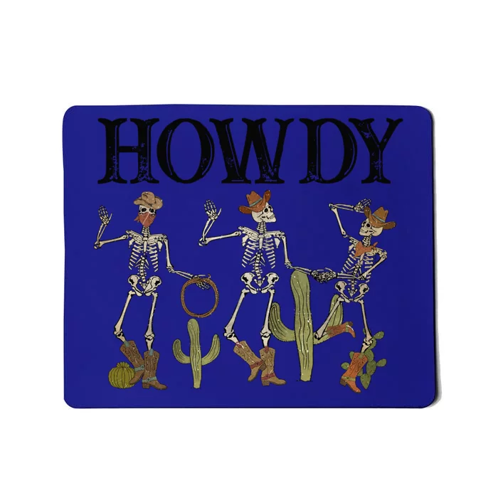 Funny Western Halloween Costume Cute Howdy Skeleton Dancing Cool Gift Mousepad