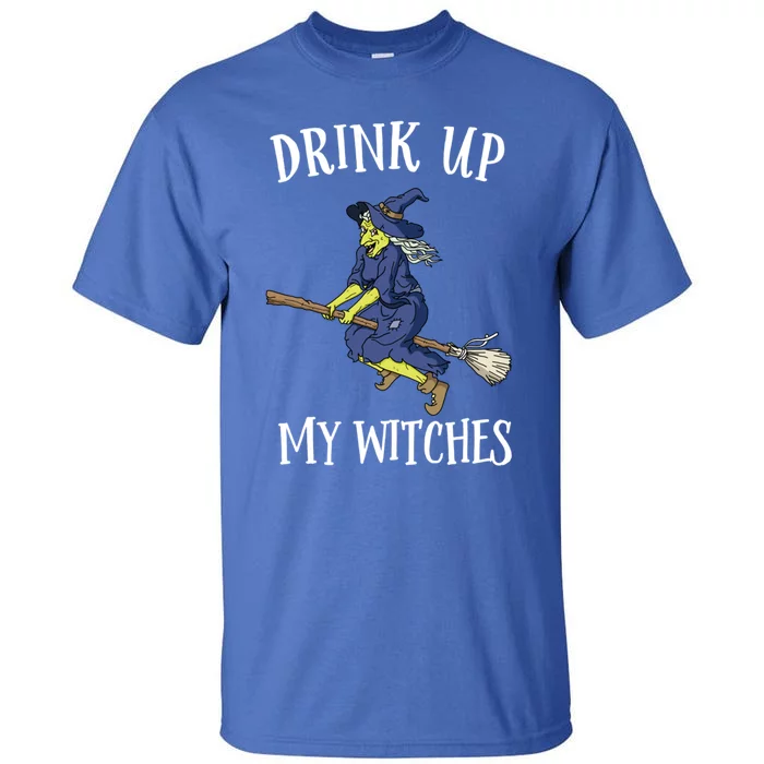 Funny Witch Halloween Design Up My Witches Ing Gift Tall T-Shirt