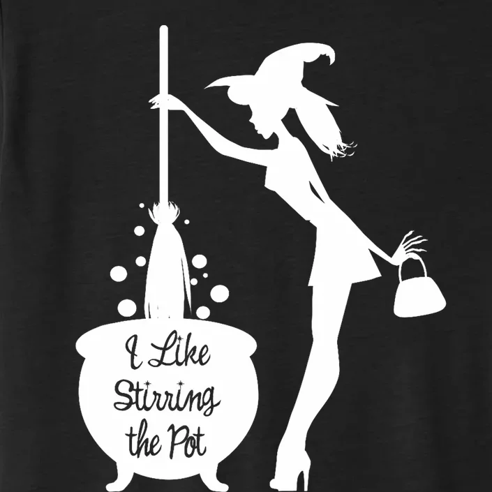 Funny Witch Halloween I Like Stirring The Pot ChromaSoft Performance T-Shirt