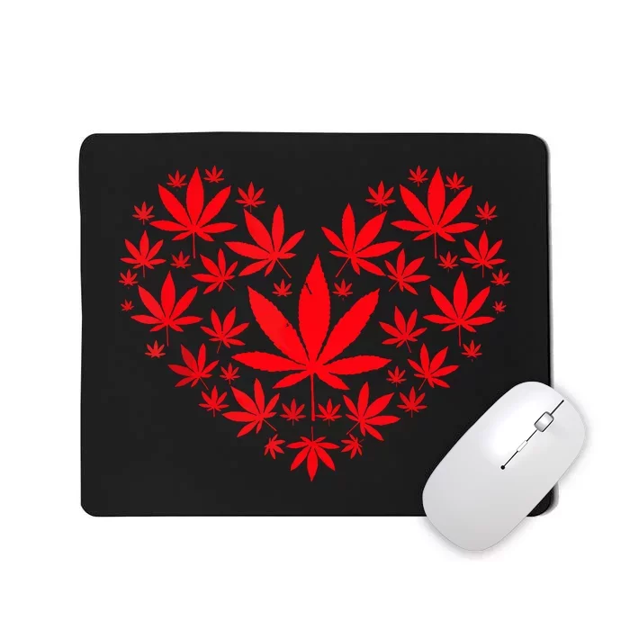 Funny Weed Heart Valentines Day Cannabis 420 Pot Stoner Mousepad