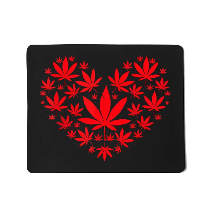 Funny Weed Heart Valentines Day Cannabis 420 Pot Stoner Mousepad