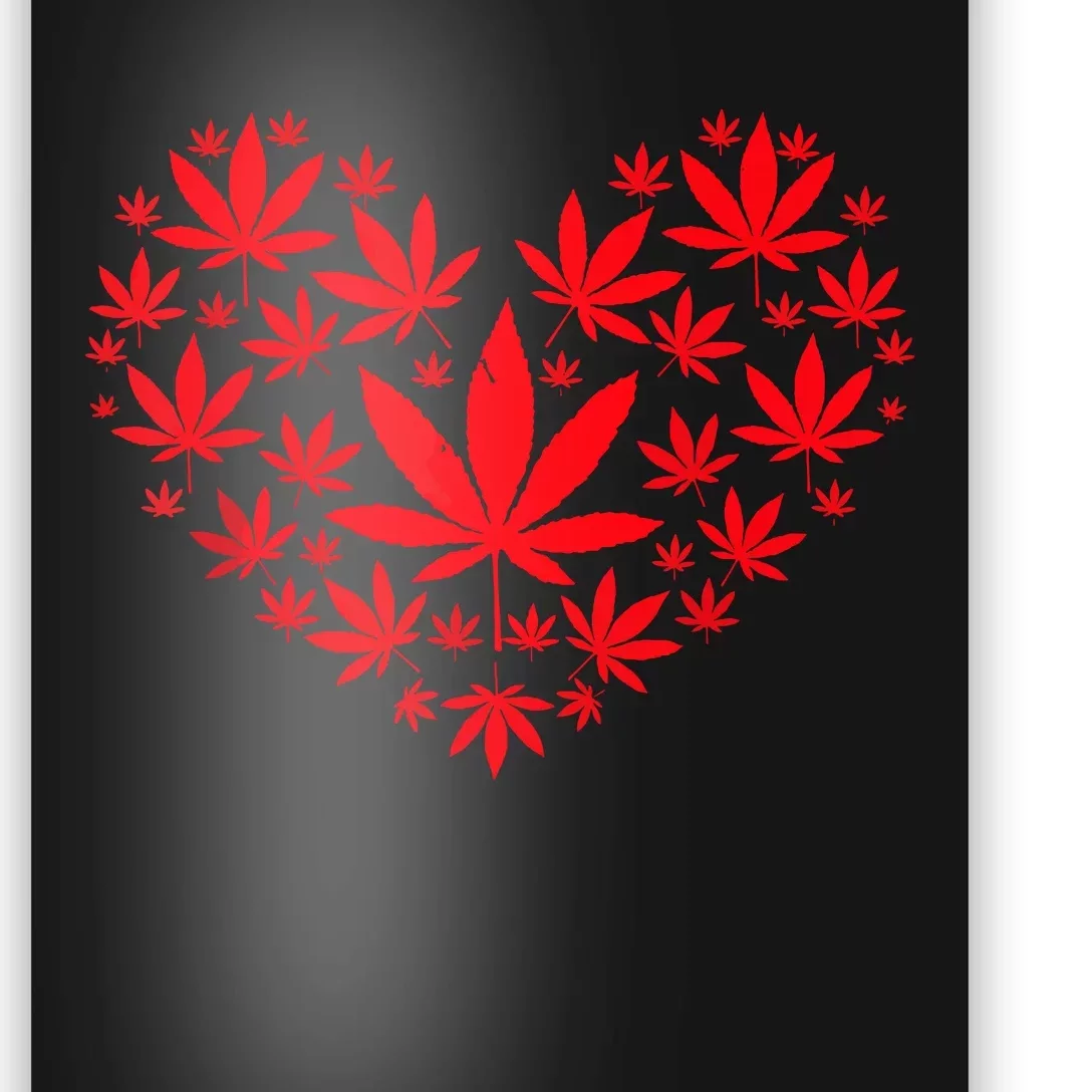 Funny Weed Heart Valentines Day Cannabis 420 Pot Stoner Poster