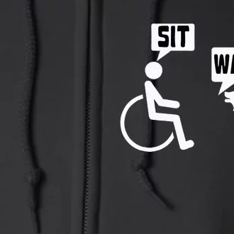 Funny Wheelchair Humor Joke For A Disability In A Wheelchair Full Zip Hoodie