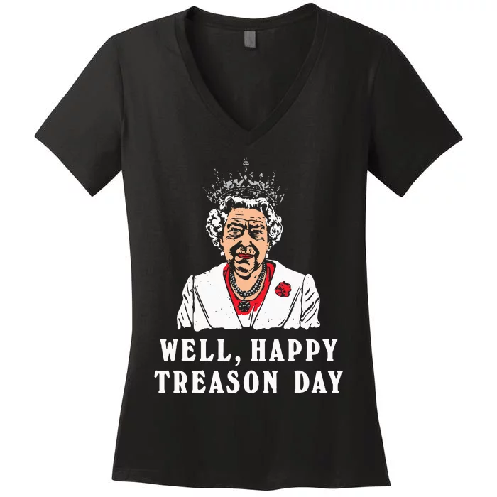 Funny Well Happy Treason Day Women's V-Neck T-Shirt