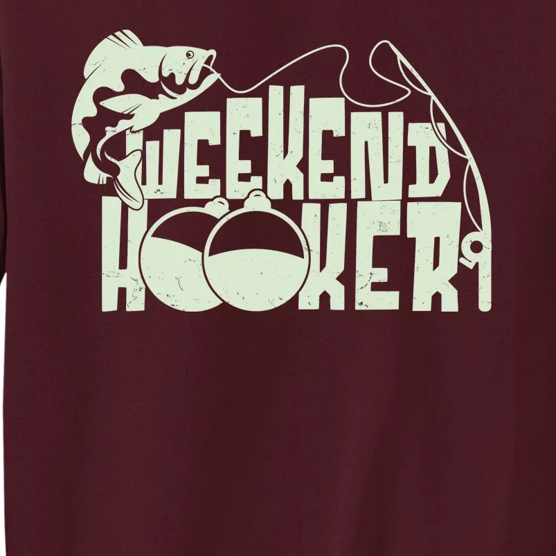 Funny Weekend Hooker Fishing Fan Tall Sweatshirt