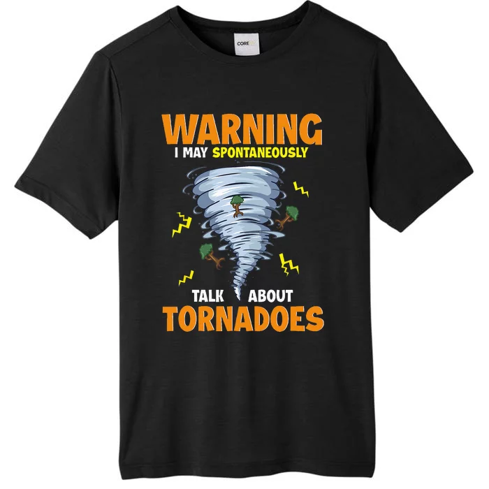 Funny Warning I May Spontaneously Talk About Tornadoes ChromaSoft Performance T-Shirt