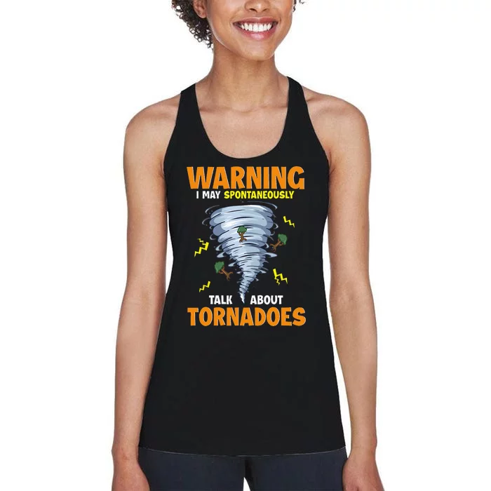 Funny Warning I May Spontaneously Talk About Tornadoes Women's Racerback Tank