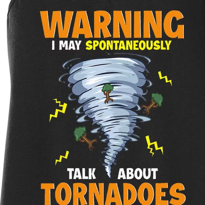 Funny Warning I May Spontaneously Talk About Tornadoes Women's Racerback Tank