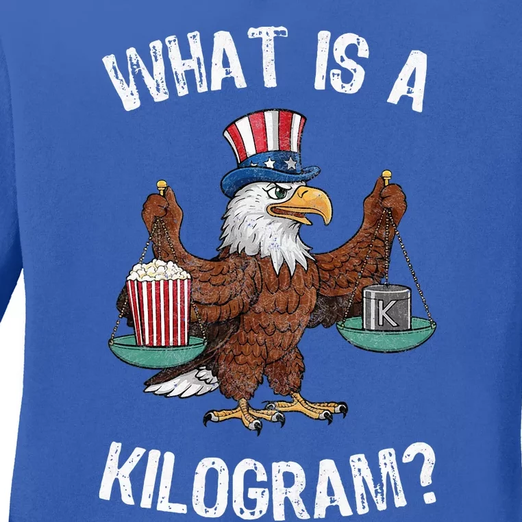 Funny What Is A Kilogram 4th Of July Ladies Long Sleeve Shirt