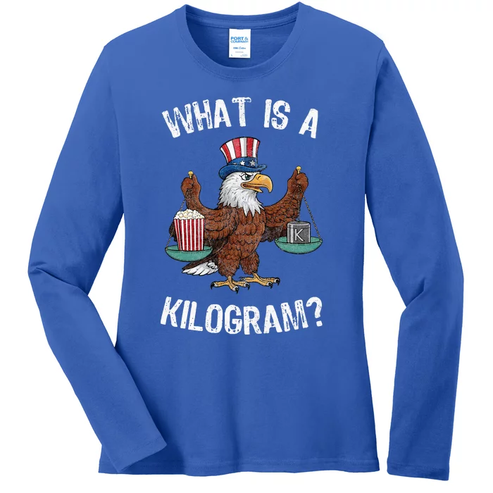 Funny What Is A Kilogram 4th Of July Ladies Long Sleeve Shirt