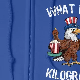 Funny What Is A Kilogram 4th Of July Full Zip Hoodie