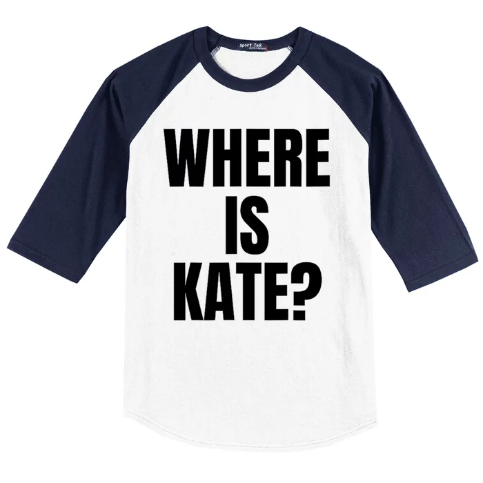 Funny Where Is Kate Royal Family Kate Middleton Baseball Sleeve Shirt