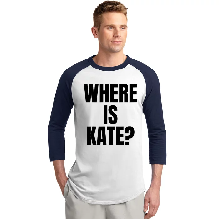 Funny Where Is Kate Royal Family Kate Middleton Baseball Sleeve Shirt