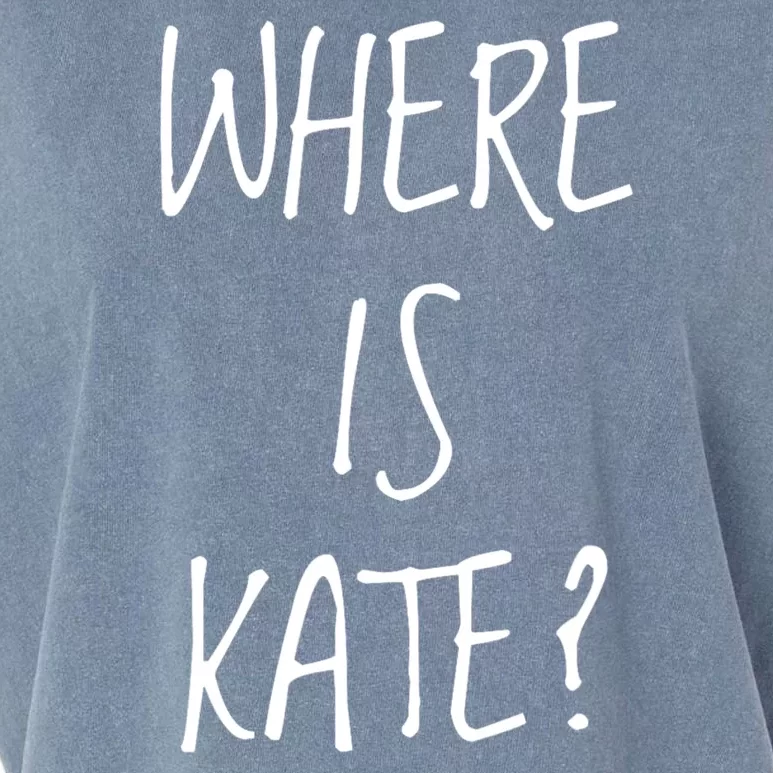 Funny Where Is Kate Royal Family Kate Middleton Garment-Dyed Women's Muscle Tee