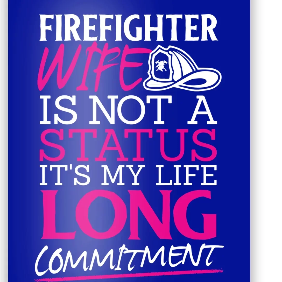 Firefighter Wife Is Not A Status Firefighter Wife Design Gift Poster