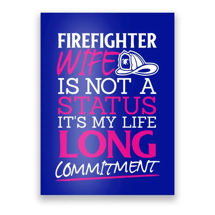 Firefighter Wife Is Not A Status Firefighter Wife Design Gift Poster