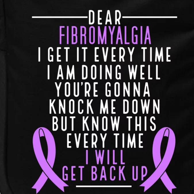 Fibro Warrior I Will Get Back Up Fibromyalgia Awareness Funny Gift Impact Tech Backpack