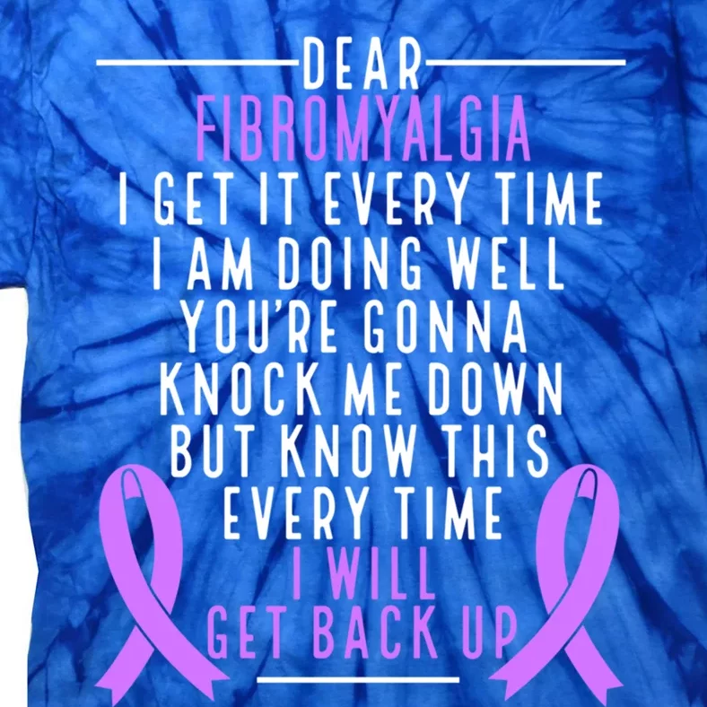 Fibro Warrior I Will Get Back Up Fibromyalgia Awareness Funny Gift Tie-Dye T-Shirt