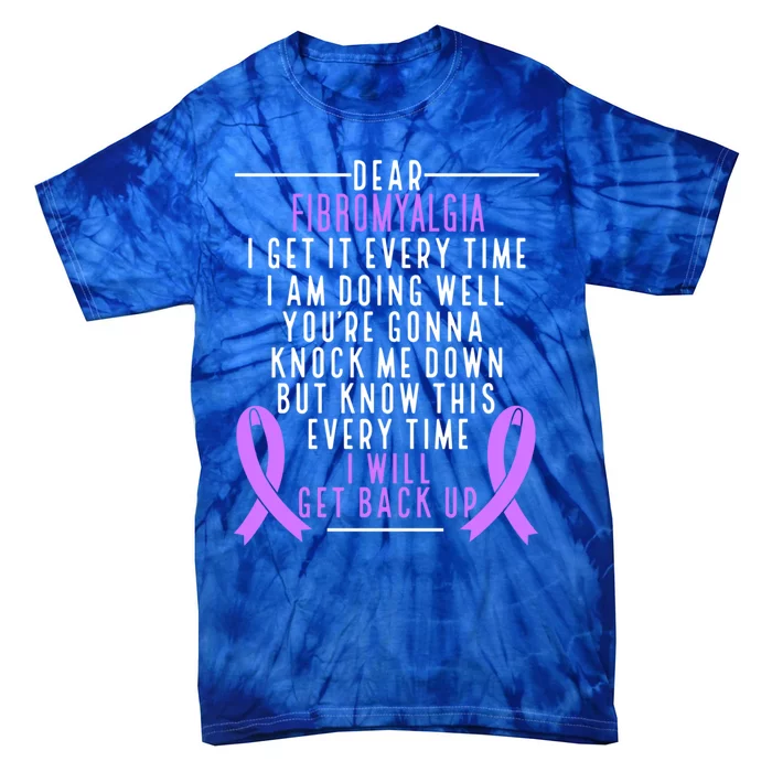 Fibro Warrior I Will Get Back Up Fibromyalgia Awareness Funny Gift Tie-Dye T-Shirt