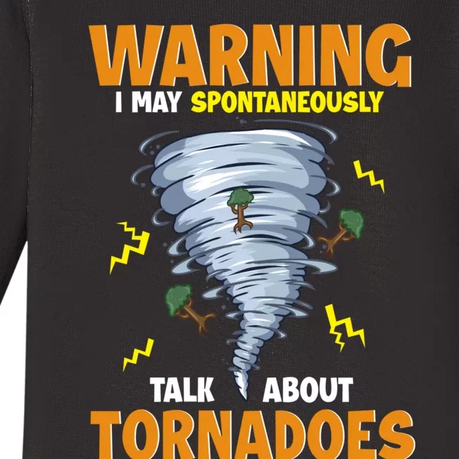 Funny Warning I May Spontaneously Talk About Tornadoes Baby Long Sleeve Bodysuit