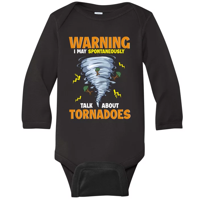 Funny Warning I May Spontaneously Talk About Tornadoes Baby Long Sleeve Bodysuit