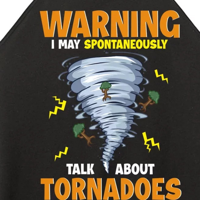 Funny Warning I May Spontaneously Talk About Tornadoes Women’s Perfect Tri Rocker Tank